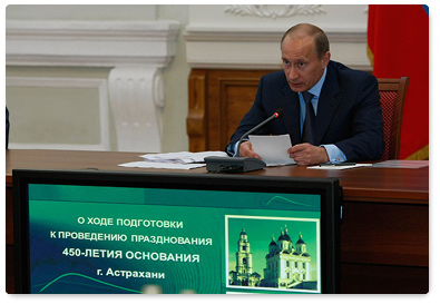 В.В.Путин провел совещание по вопросу «О ходе подготовки к проведению празднования 450-летия основания г. Астрахани»